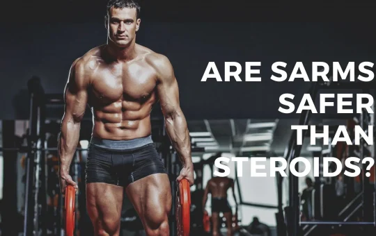 are sarms safer than steroids